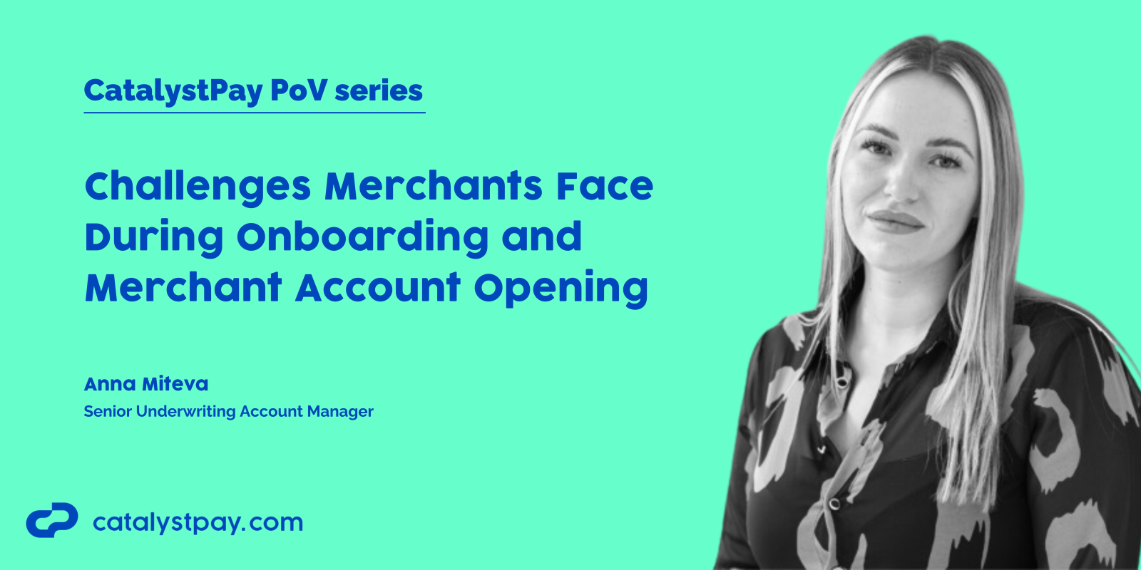 Challenges merchants face during onboarding and merchant account opening by Anna Miteva